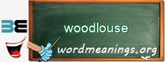 WordMeaning blackboard for woodlouse